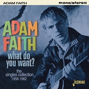 Faith ,Adam - What Do You Want ? :The Singles Collection 1958..